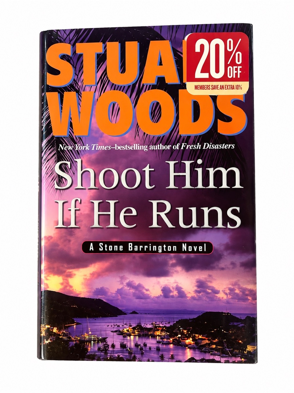 Stuart Woods Shoot Him If He Runs Hardcover Stone Barrington Novel